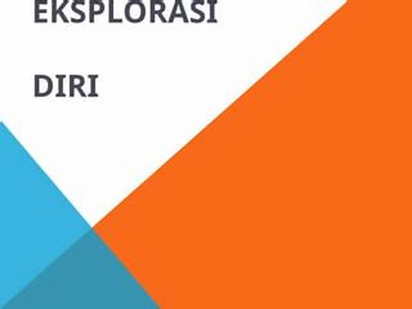 Eksplorasi Diri